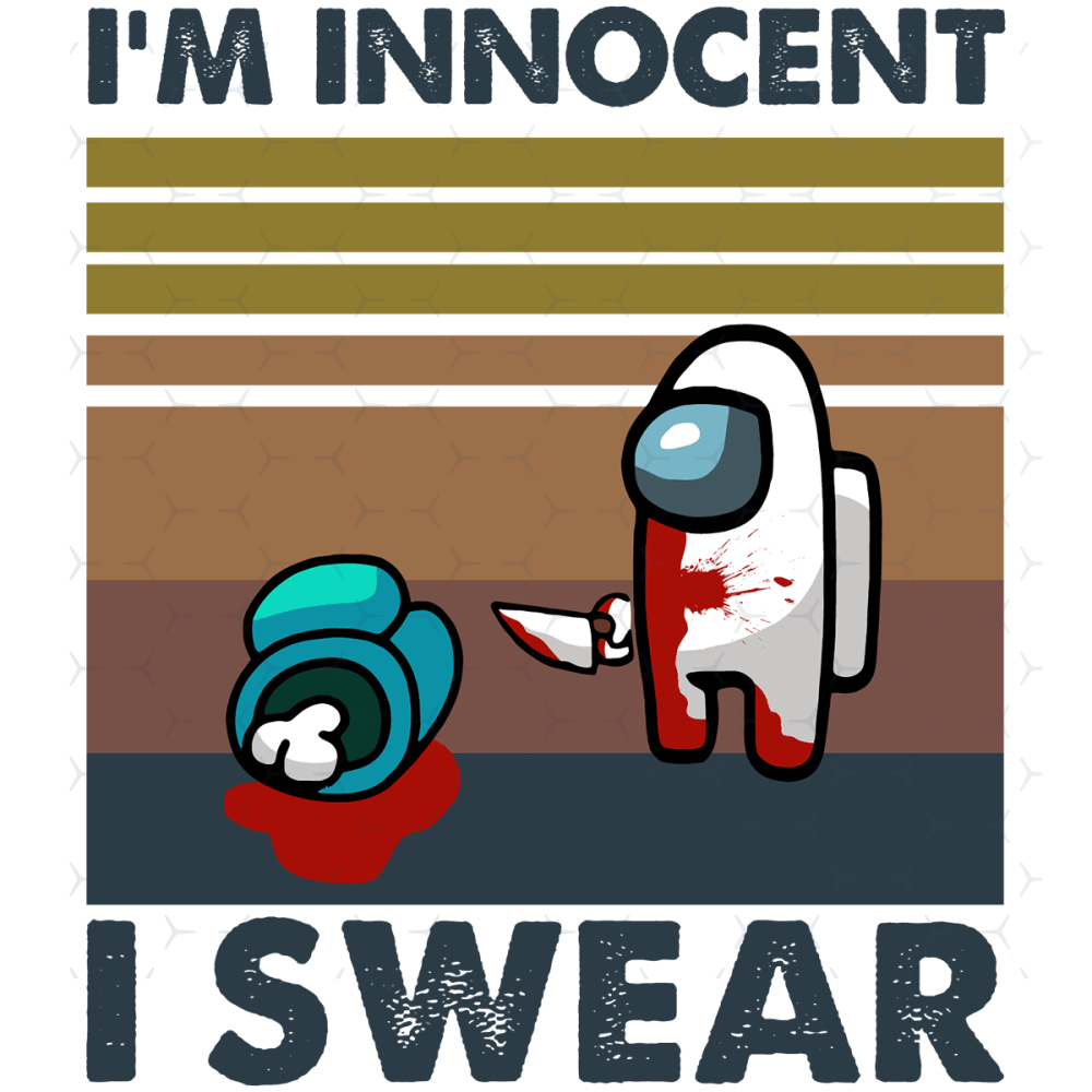 Im-Innocent-I-Swear-Among-Us-Trending-Svg-TD2410202012.png