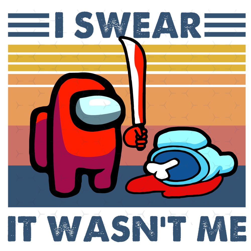 Among-Us-I-swear-It-Wasnt-Me-Trending-Svg-TD221020207.png