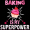 Baking-Is-My-Superpower-Trending-Svg-TD0037.png