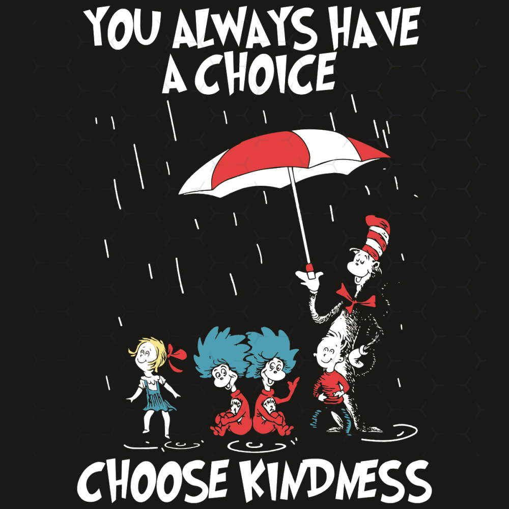 You-Always-Have-A-Choice-Choose-Kindness-Svg-TD210220LC25.jpg