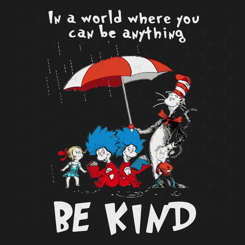 Dr-Seuss-In-A-World-Where-You-Can-Be-Anything-Be-Kind-Svg-DR210204LT5.jpg