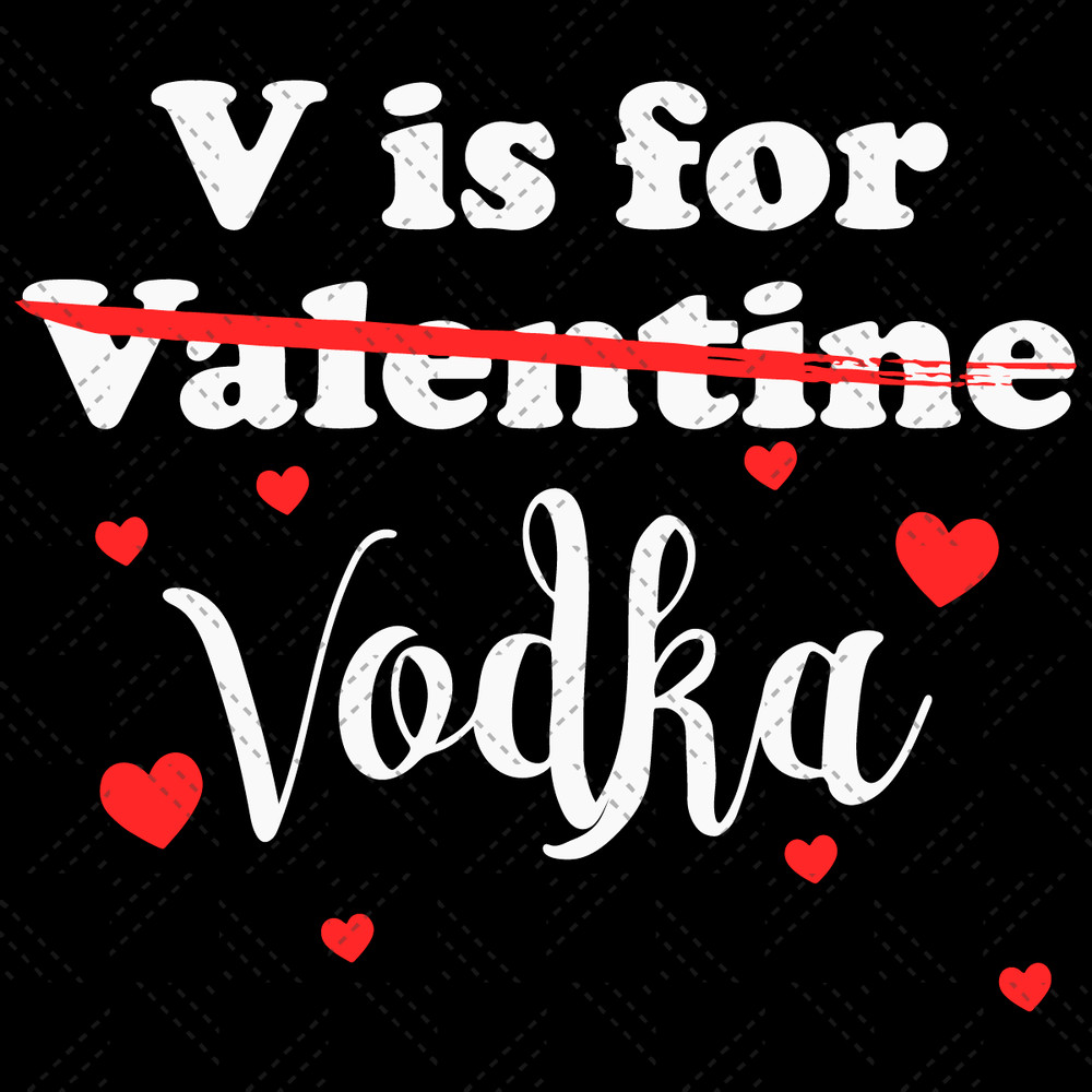 V-is-For-Vodka-Valentines-Day-Trending-Svg-VA1412021.png