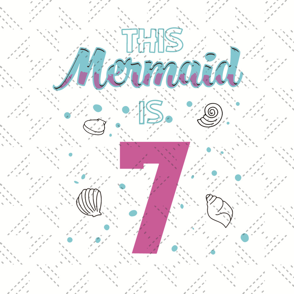 This-Mermaid-Is-7-Birthday-Svg-BD210427LT19.jpg