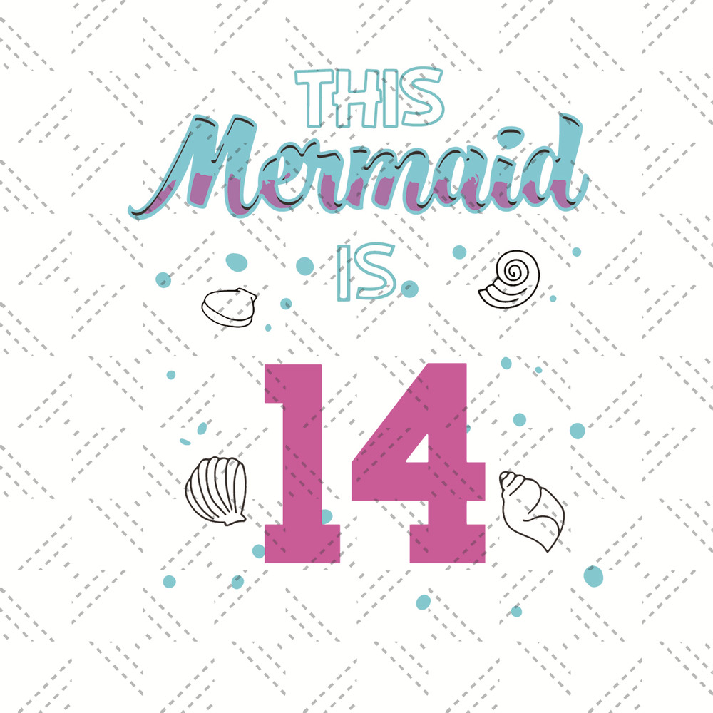This-Mermaid-Is-14-Birthday-Svg-BD210427LT28.jpg
