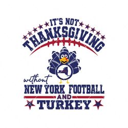 Its Not Thanksgiving Without New York Giants Football and Turkey Svg