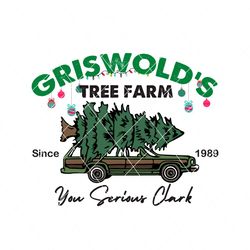 griswolds tree farm you serious clark svg