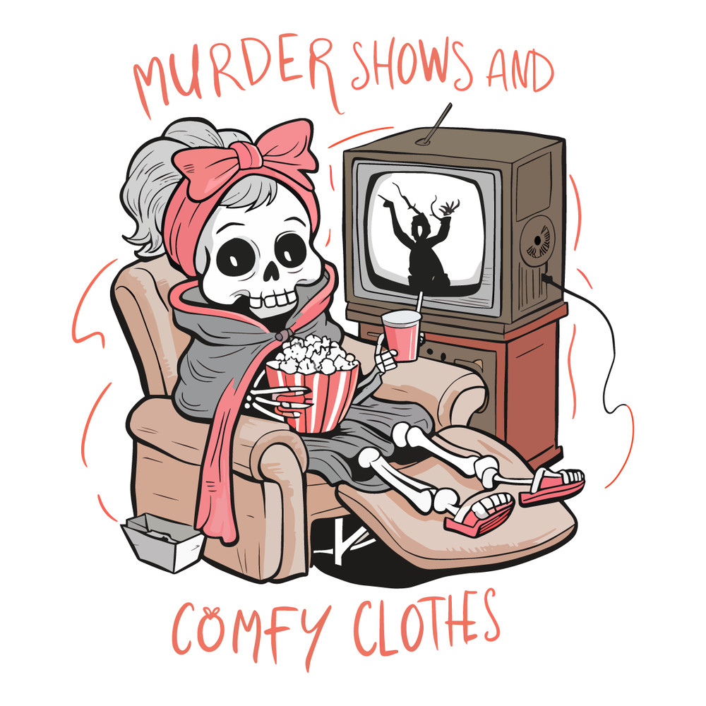 Murder-Shows-And-Comfy-Clothes-Skeleton-Girl-PNG-1907241043.png