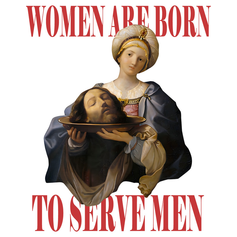 Feminist-Women-Were-Born-To-Serve-Men-PNG-2007241035.png