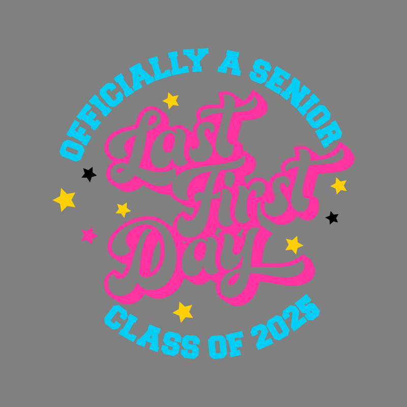 Officially-A-Senior-Class-of-2025-Last-First-Day-SVG-1807241026.png