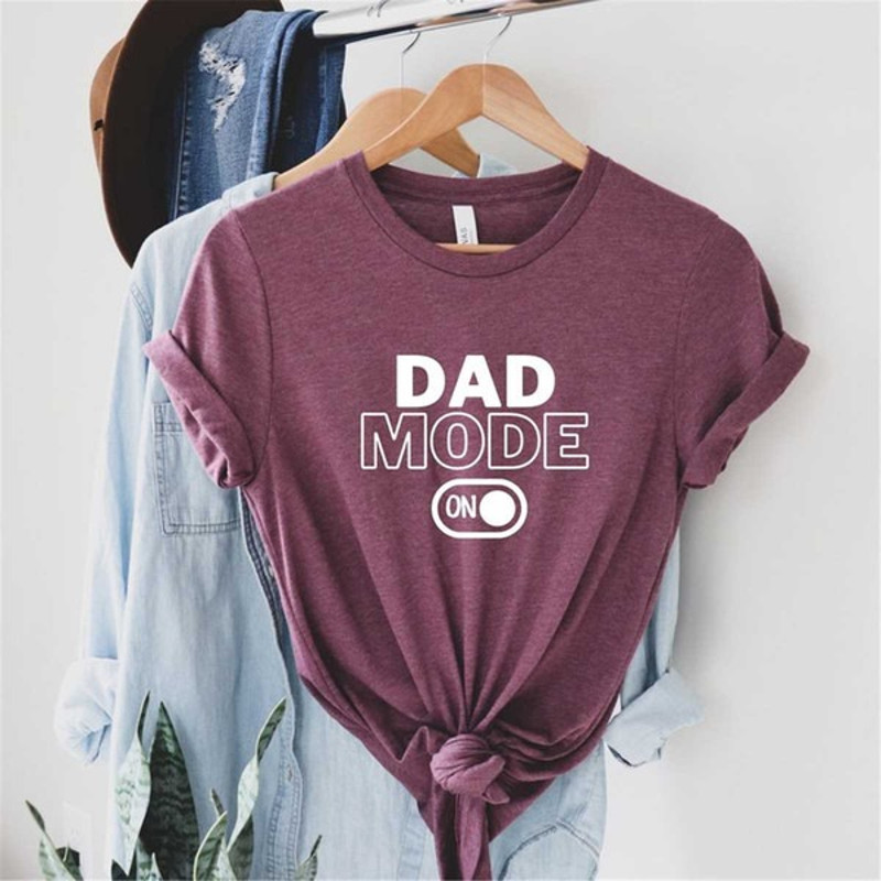 Dad Mode On Shirt, Daddy Shirt, Gift For dad, Dad Shirt, Dad Gift, Dada Shirt, Unisex T-Shirts