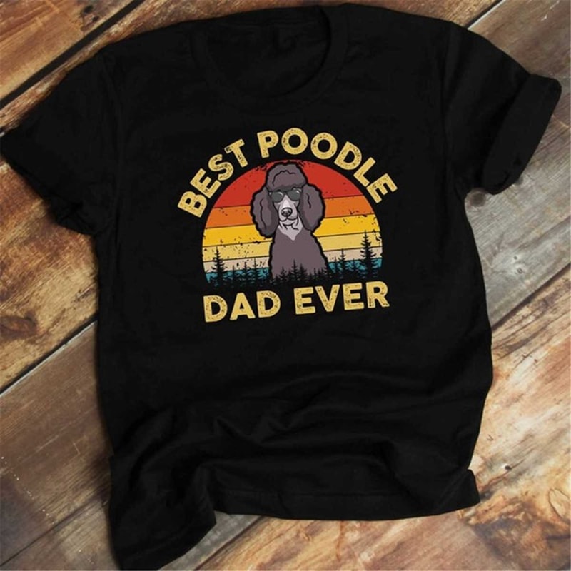Poodle Gift, Poodle Shirt, Worlds Best Poodle Dad Shirt, Funny Shirt For Daddy, Shirt For Husband, Unisex T-Shirts