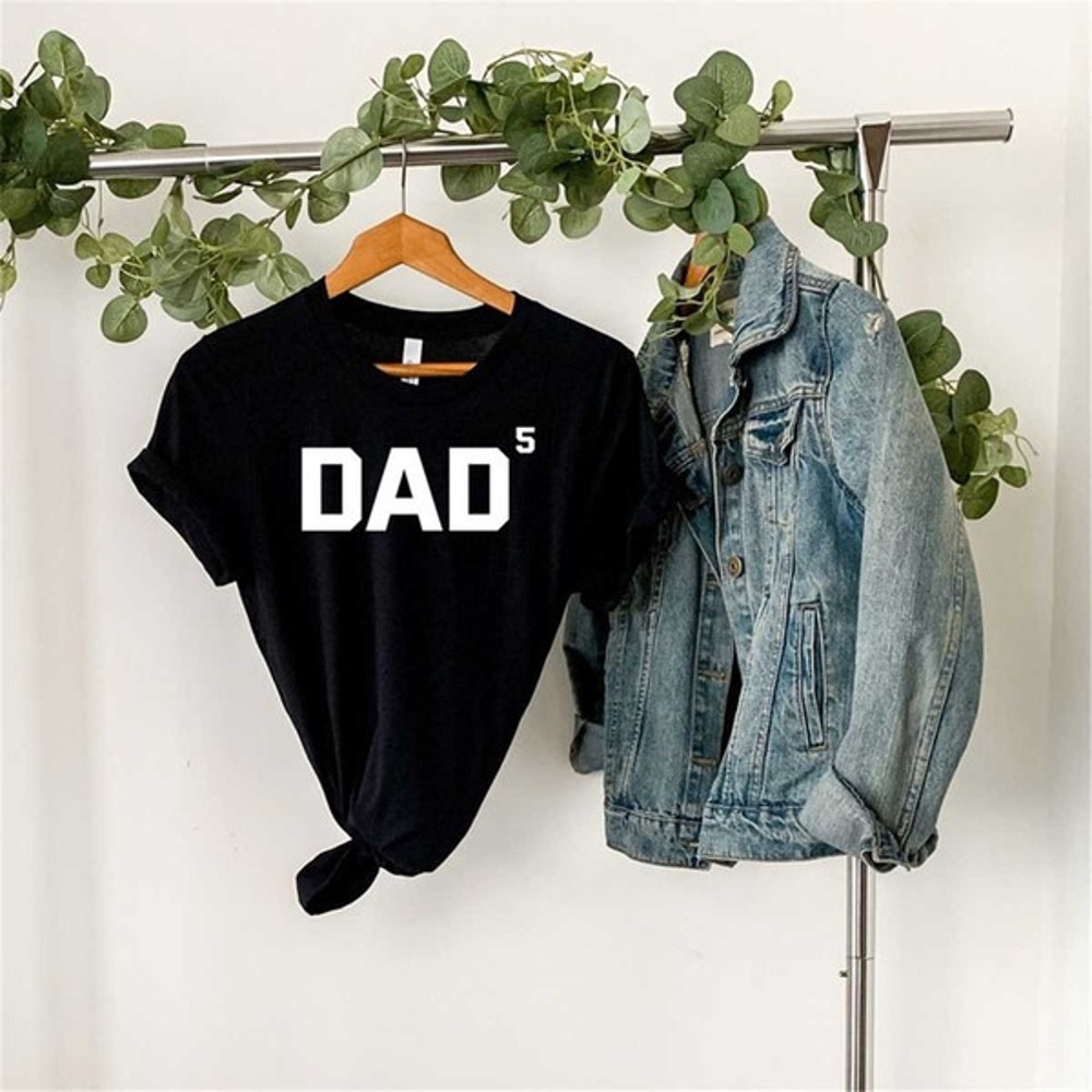 Dad 5 Shirt, Daddy Of 5, Father Of Five, Father's Day Gift, Daddy Shirt, Gift For Dad, Unisex T-Shirts
