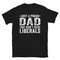 Just A Proud Dad That Didn't Raise Liberals, Republican Dad, Regular Dad Shirt, Unisex T-Shirts