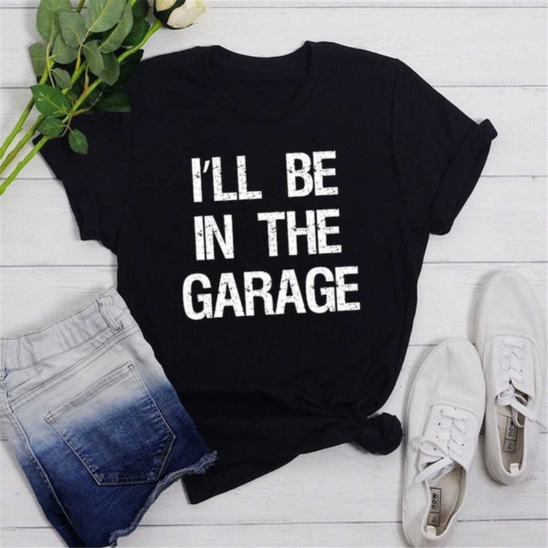 Funny Shirt Men, I'll be In The Garage Shirt, Fathers Day Gift, Dad Shirt, Mechanic funny Tee, Unisex T-Shirts