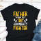 Father Of A Tiny And Mighty Fighter Shirt, Preemie Dad Shirt, Gift For Preemie Dad, Preemie Gift, Unisex T-Shirts