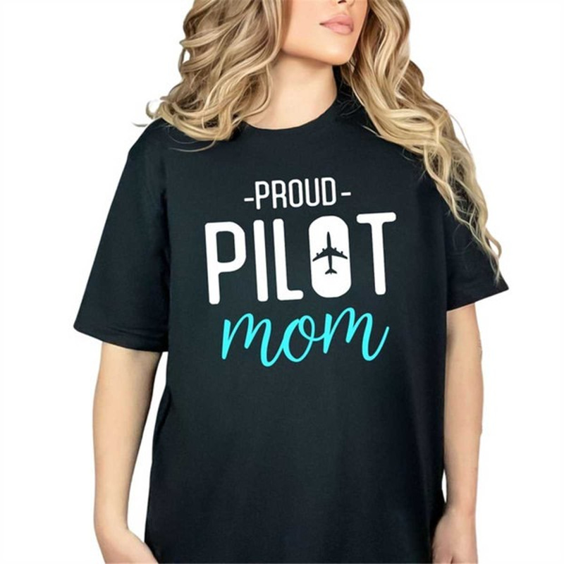 Proud Pilot Mom Shirt, Mom Pilot Shirt, Raising Pilots, Aviation, Gift For Mom Pilot, Unisex T-Shirts