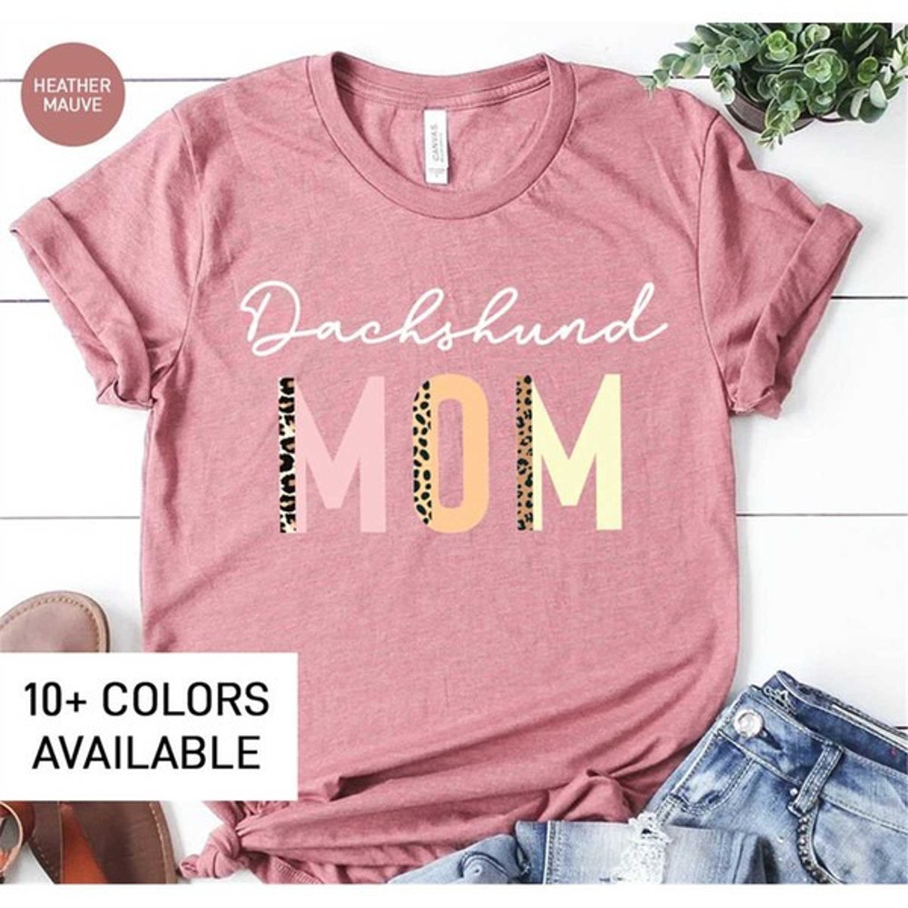 Dachshund Mom Shirt for Women, Dog Mom T Shirt for Mom, Funny Pet Lover TShirt for Her, Unisex T-Shirts