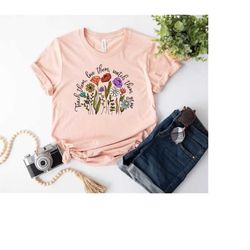 teach them love them watch them grow shirt, preschool teacher gift shirt, flower teacher shirt, unisex t-shirts