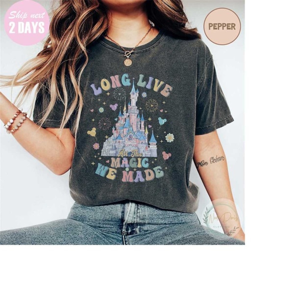 Retro Long Live All The Magic We Made Comfort Color Shirt, Disney Castle Balloons Mickey Ears Tee, Unisex T-Shirt