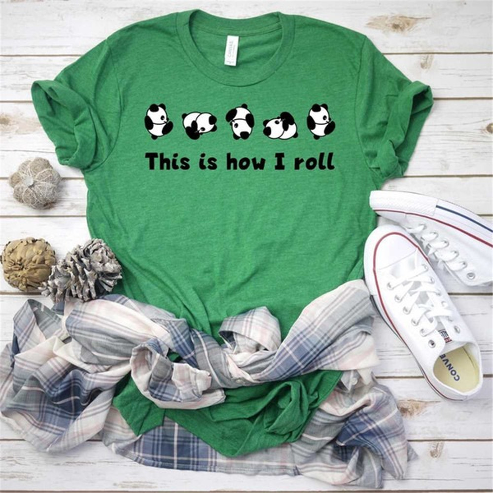 This is How I Roll Shirt, Panda Lover T shirt, Love Panda Shirt, Panda Tshirt, Gift for her, Unisex T-Shirt