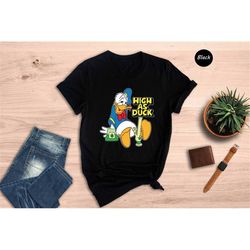 high as duck shirt, donald duck shirt, marijuana shirt, daffy drunk, drunk shirt, unisex t-shirt