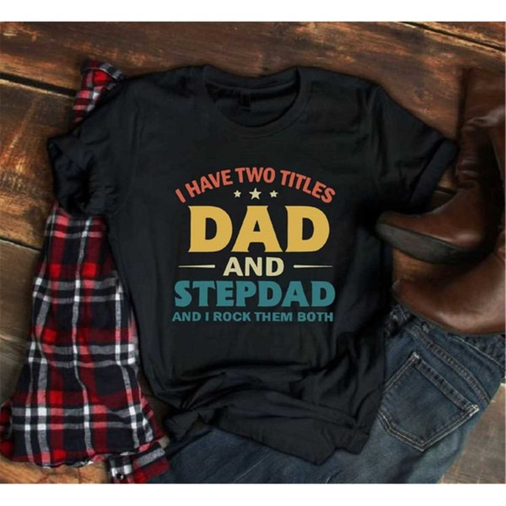 Gifts For Stepdad, Fathers Day Shirt, Cool Dad Shirt, Funny Stepfather Shirt, Unisex T-Shirt