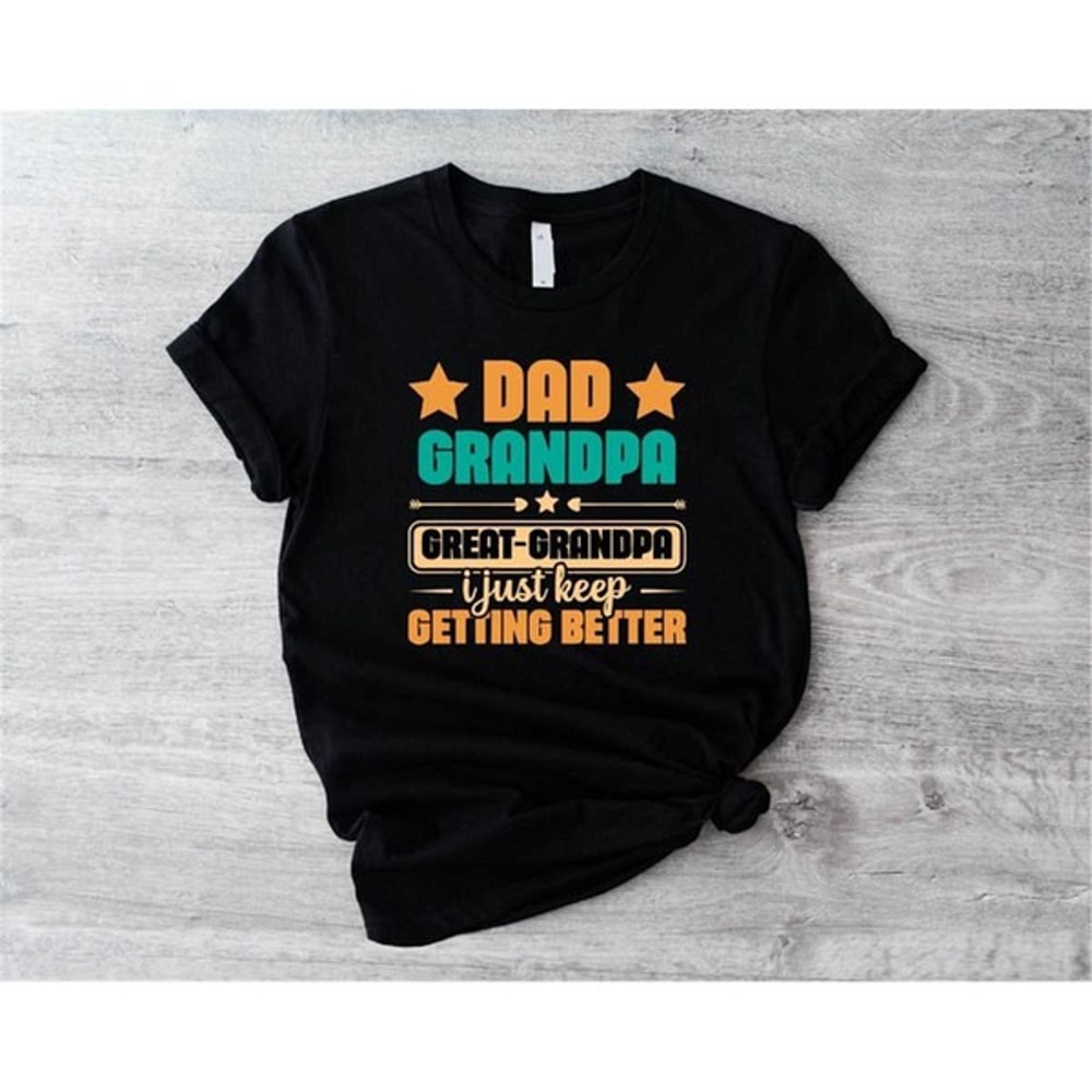Dad Grandpa Great Grandpa Shirt, Grandpa Gift, Best Grandpa Shirt, Grandfather Birthday Gift, Unisex T-Shirt