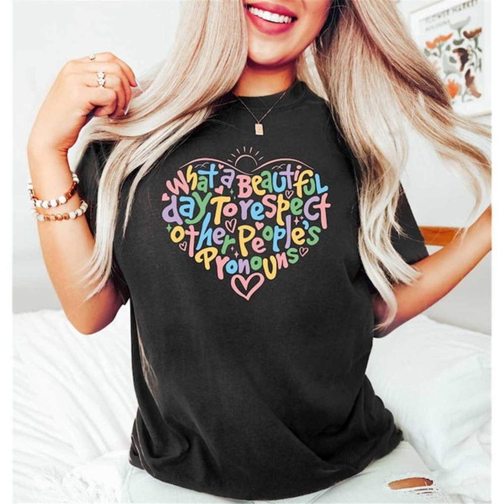 What A Beautiful Day To Respect Other People's Pronouns, LGBTQ Doodle Heart Shirt, Unisex T-Shirt