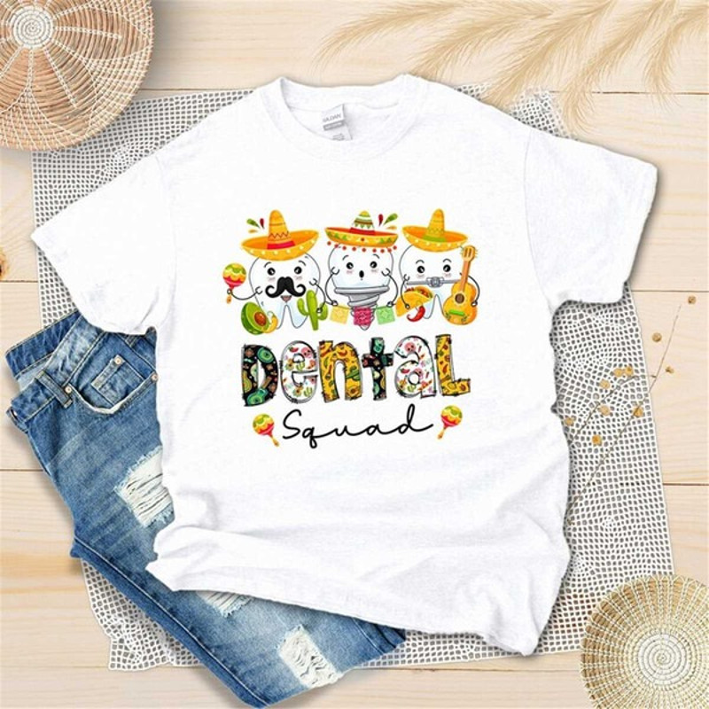 Dental Squad Cinco De Mayo Shirt, Mexican Dentist Life, Dental Fiesta Shirt, Unisex T-Shirt