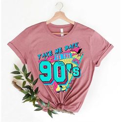 take me back to the 90's shirt,retro old funny day shirts,missing old happy days, unisex t-shirt