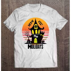 home for the holidays, halloween shirts, halloween, halloween party classic, unisex t-shirt