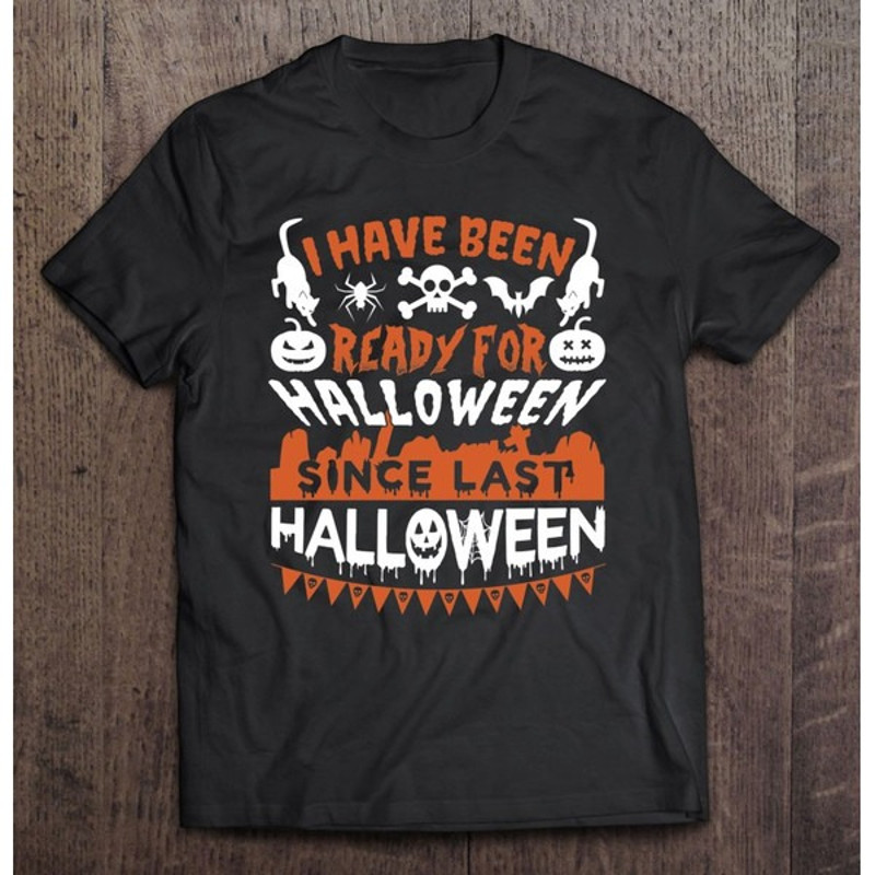 Ready For Halloween Since Last Halloween Halloween Addict Essential, Unisex T-Shirt