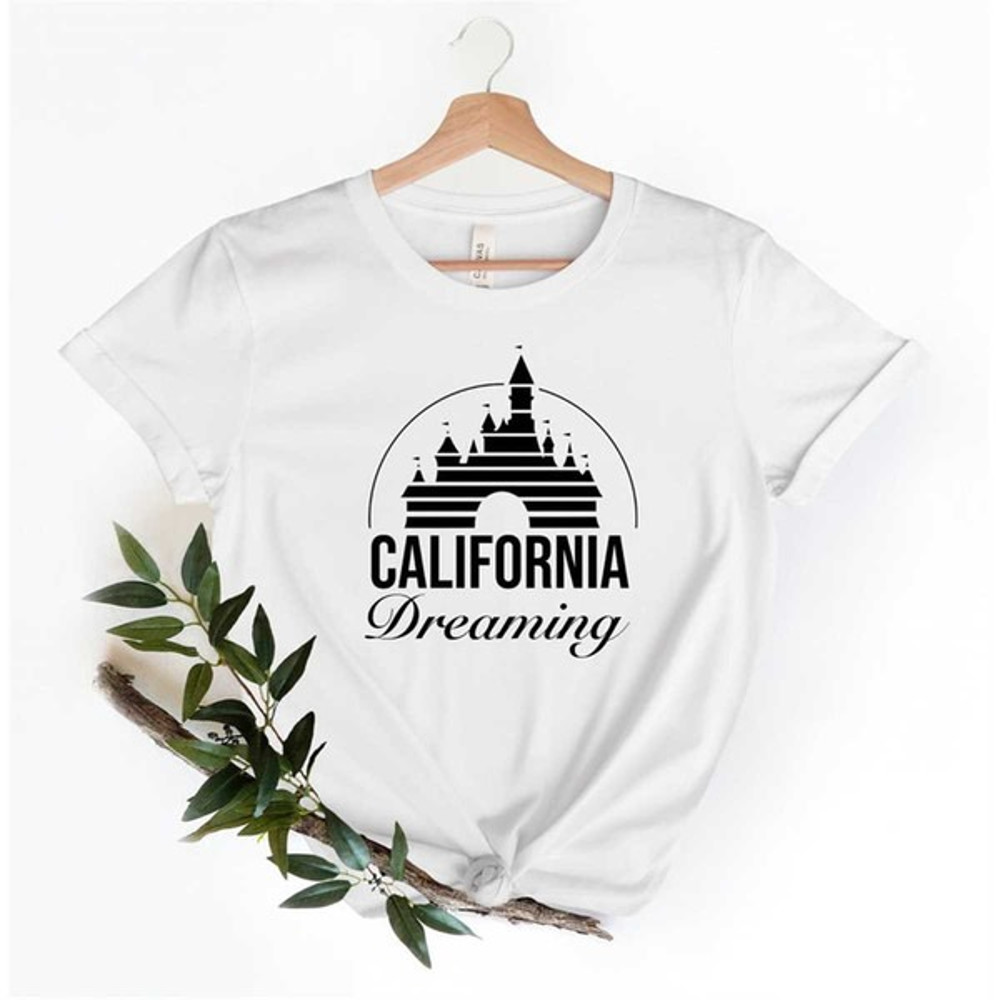 California Dreaming Shirt, Disney California T-shirt, Shirts For Women, California State Tee, Unisex T-Shirt