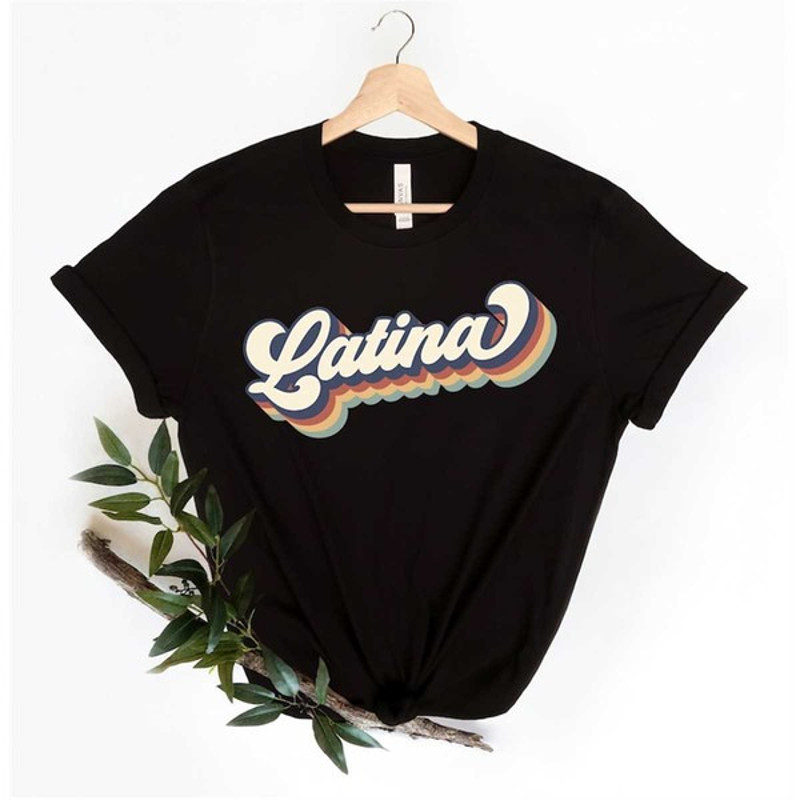 Latina Shirt, Latina Retro Shirt, Latina Woman Shirt, Retro Shirt, Latina Girl Shirt, Unisex T-Shirt