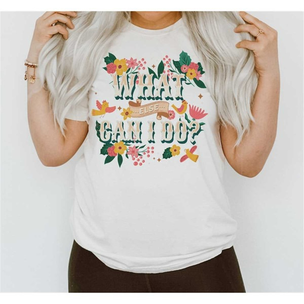 What Else Can I Do, Unisex T-Shirt
