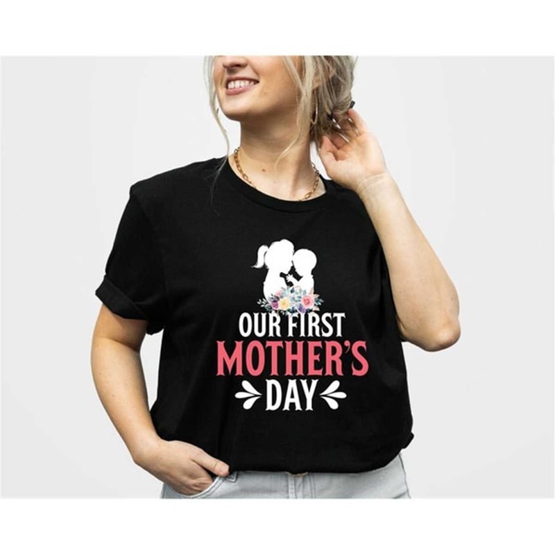 Our First Mother's Day Shirt, Mothers Day Matching Shirt, Mother's Day Mommy And Baby Outfit, Unisex T-Shirt