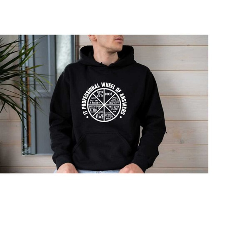 IT Professional Wheel Of Answers Hoodie, IT Computer Geek Hoodie, Unisex Sweatshirt, Hoodie