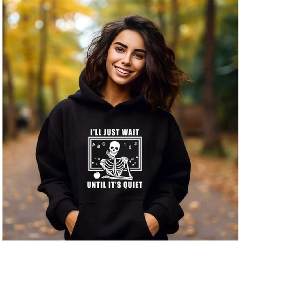 Funny Halloween Hoodie, Halloween Skeleton Hoodie, Funny Teacher Sweatshirt, Unisex Sweatshirt, Hoodie