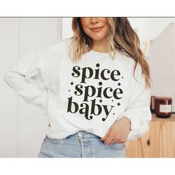 spice spice baby pullover, unisex sweatshirt, hoodie