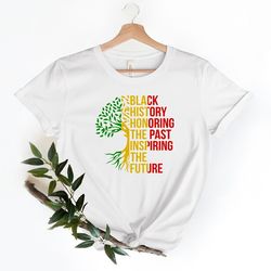 black history honoring the past inspiring the future teacher shirt, unisex t-shirt