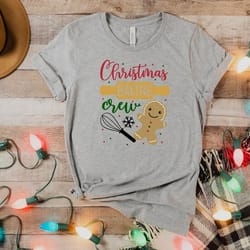 christmas baking crew, christmas shirt, christmas shirts, unisex t-shirt