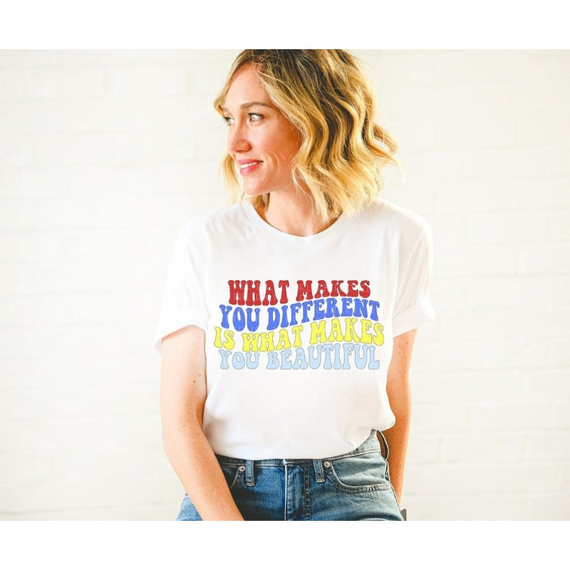 What Makes You Different Is What Makes You Beautiful Shirt Unisex TShirt 0