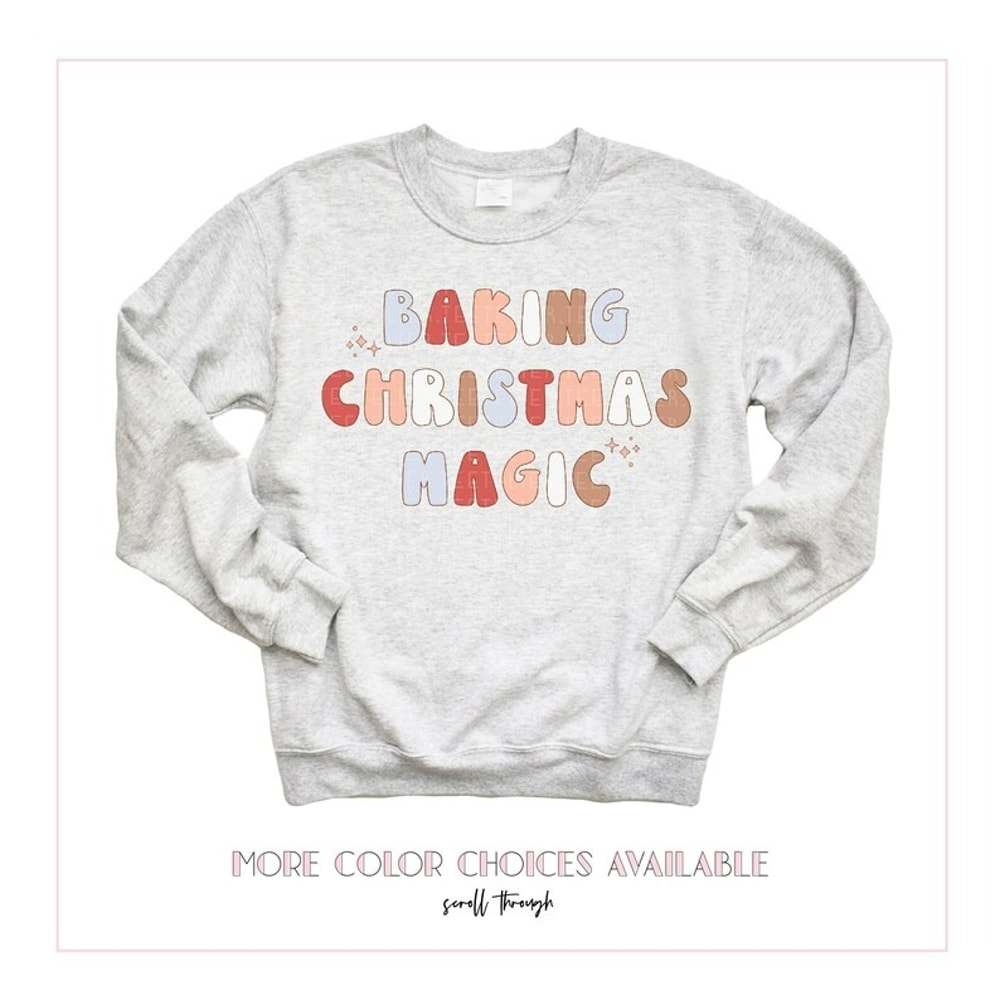 Baking Christmas Magic Sweatshirt, Christmas Baking Shirts, Unisex Sweatshirt, Hoodie