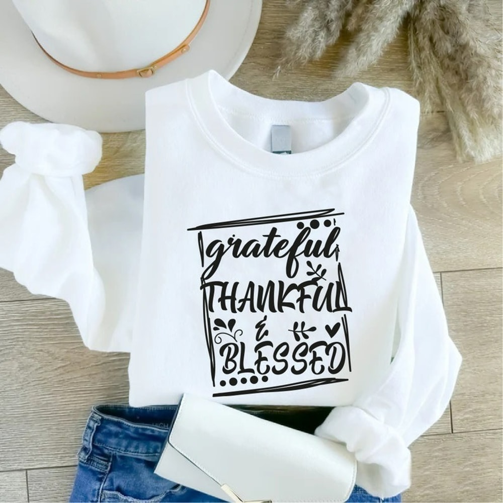 Grateful Thankful Blessed Sweatshirt, Women Thanksgiving Shirt, Unisex Sweatshirt, Hoodie