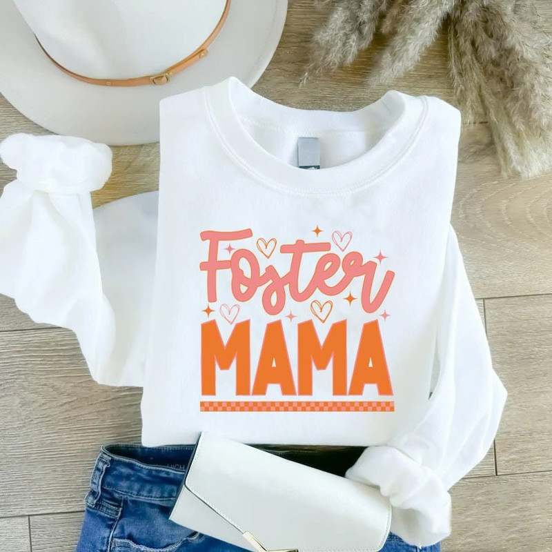 Foster Mama Sweatshirt, Foster Mom Shirt, Adoptive Mama Tee, Unisex Sweatshirt, Hoodie