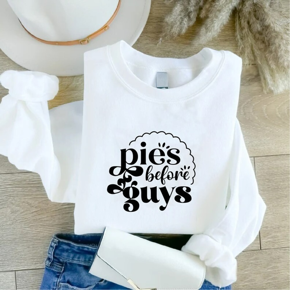Pies Before Guys Sweatshirt, Thanksgiving Shirt, Thankful Women Gift, Unisex Sweatshirt, Hoodie