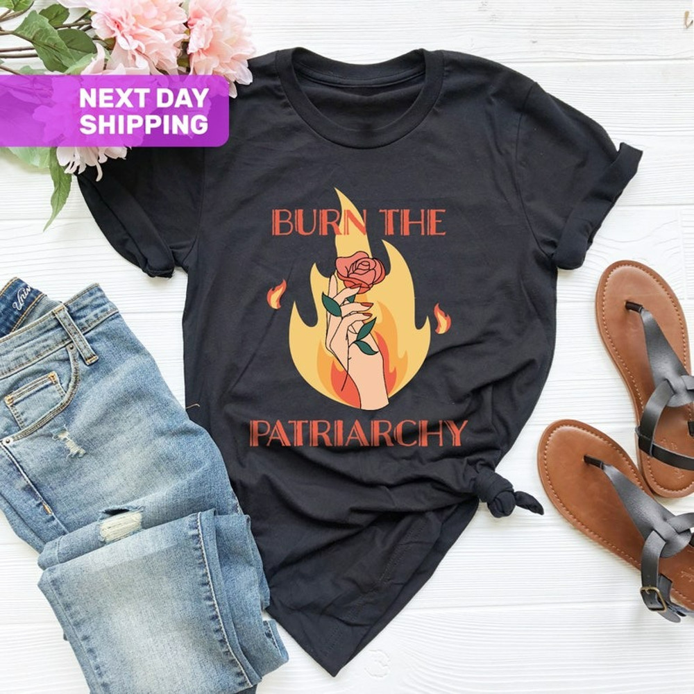 Burn the Patriarchy Shirt, Smash The Patriarchy Tee, Patriarchy Shirt, Unisex T-Shirt