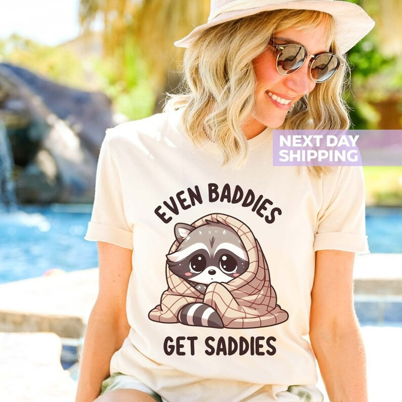 Even Baddies Get Saddies, Funny Raccoon Meme Shirt, Weirdcore Tee, Unisex T-Shirt