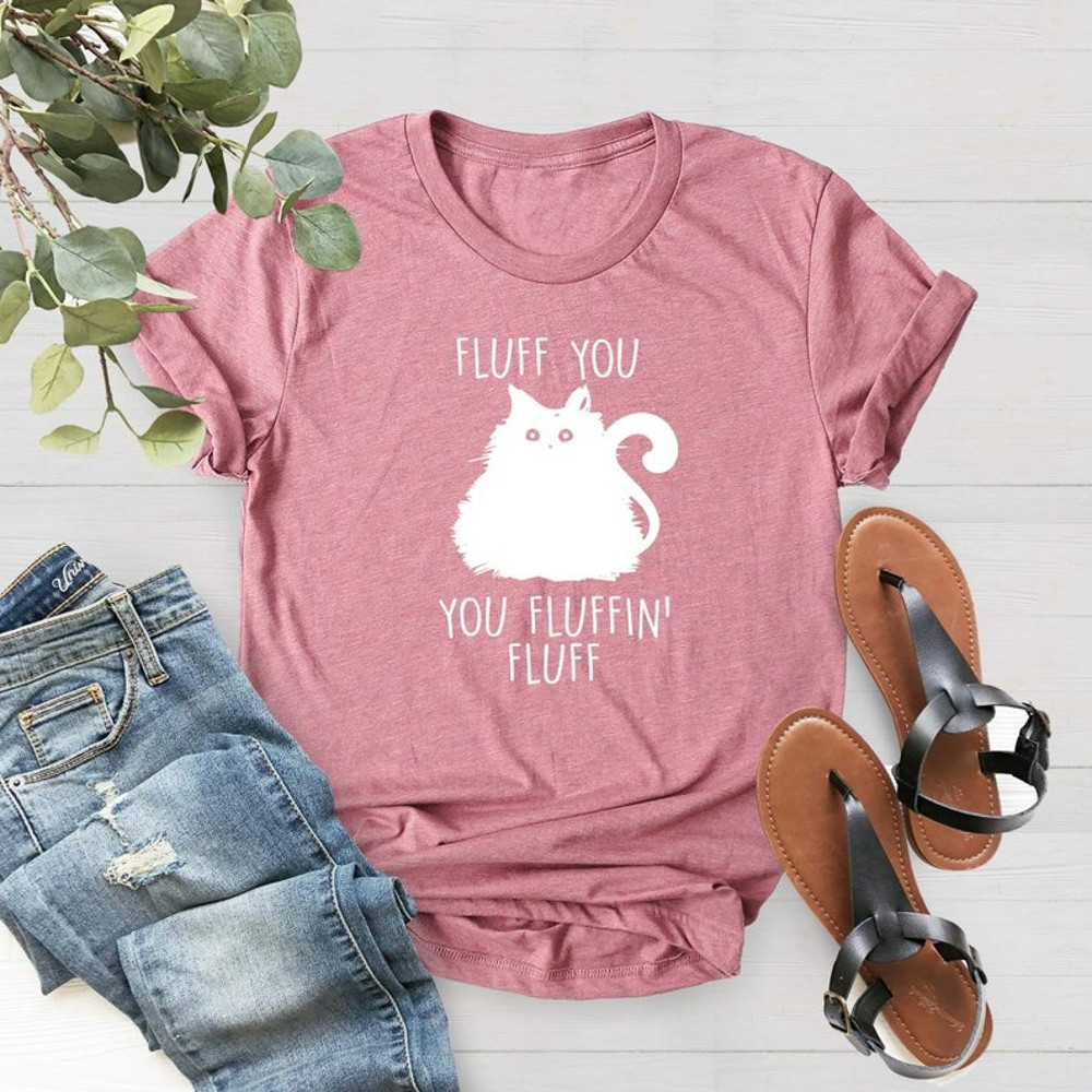 Fluff You You Fluffin Fluff Shirt, Funny Cat Shirt, Cat Lover Gift, Unisex T-Shirt