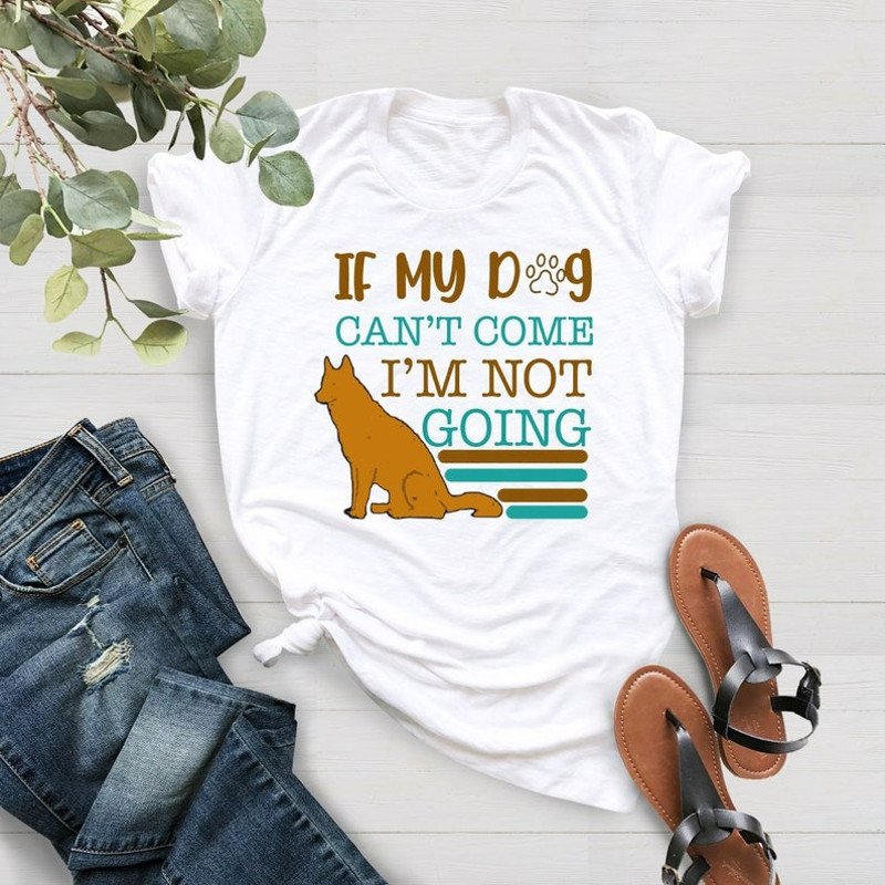 If My Dog Can't Come I Am Not Going Shirt, Dog Lovers Party Shirt, Animal Lover T-shirt, Unisex T-Shirt